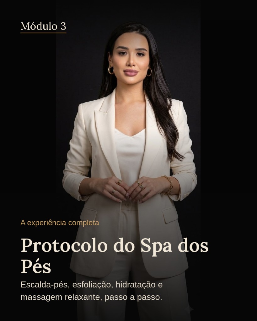 Módulo 3 – Protocolo do Spa dos Pés